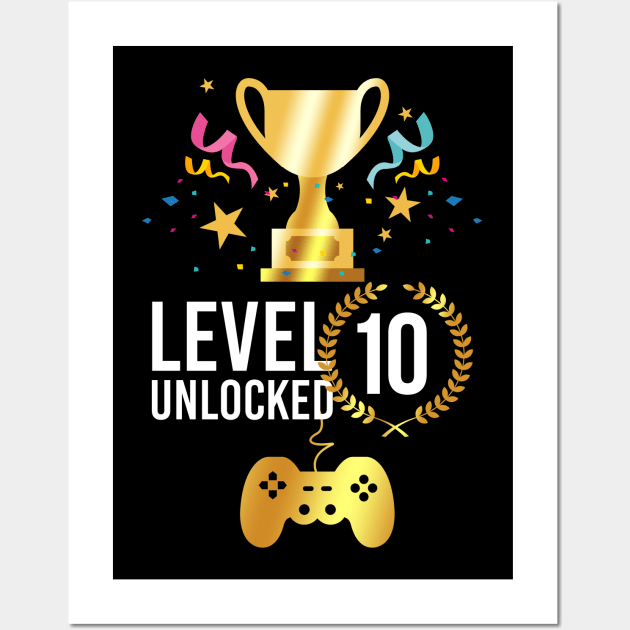 10th Birthday | Tenth Birthday | Level 10 Unlocked Awesome | Video Gaming Gift Ideas | Game Lover Gift| Retro Gamer Birthday Gift Wall Art by johnii1422